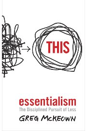 Essentialism: The Disciplined Pursuit of Less Paperback