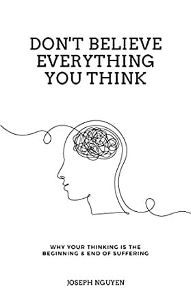 Don't Believe Everything You Think