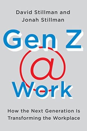 Gen Z @ Work (Hardcover) - David Stillman