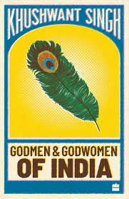 Godmen And Godwomen Of India - Khushwant Singh
