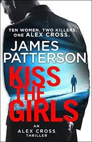 Kiss The Girls - James Patterson