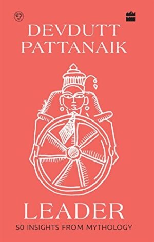 Leader : 50 Insights From Mythology (Hardcover) - Devdutt Pattanaik