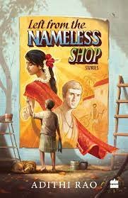 Left From The Nameless Shop - Adithi Rao