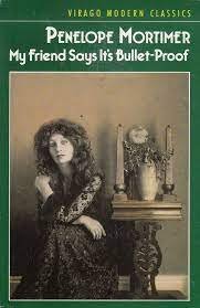 My Friend Says It's Bullet Proof (Used) Penelope Mortimer