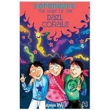 Taranauts The Magic Of The Dazl Corals - Roopa Pai