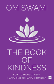The Book Of Kindness - Om Swami