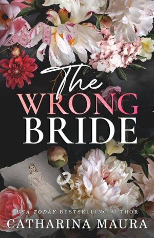 The Wrong Bride - Catharina Maura (The Windsors #1)