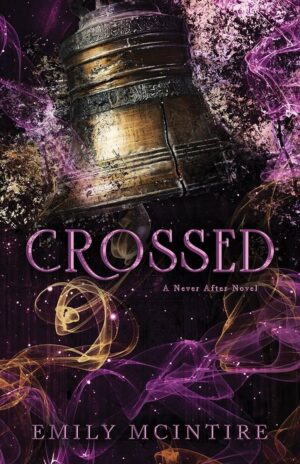 Crossed book (Never After, #5) by Emily McIntire
