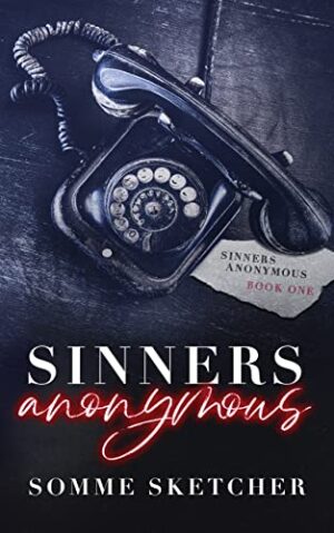 Sinners Anonymous (Sinners Anonymous, #1) by Somme Sketcher