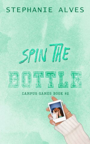 Spin the Bottle book by Stephanie Alves