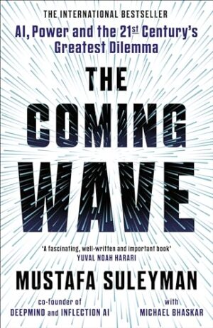 The Coming Wave book by Mustafa Suleyman