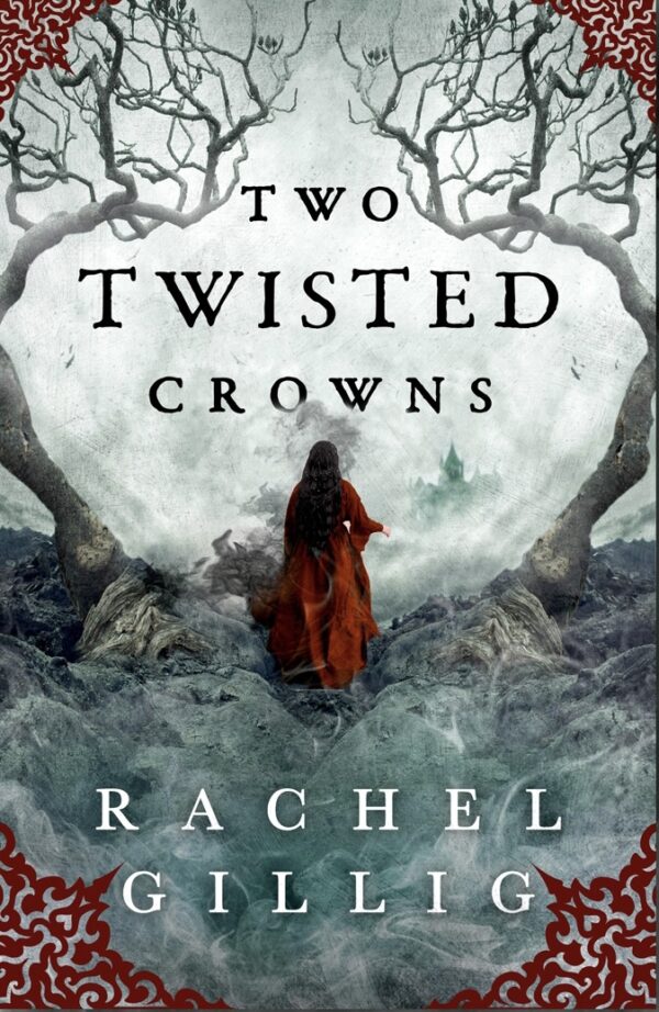 Two Twisted Crowns (The Shepherd King Book 2) Rachel Gillig