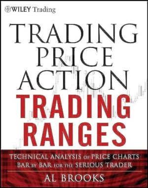 Trading Price Action Trading Ranges by Al Brooks